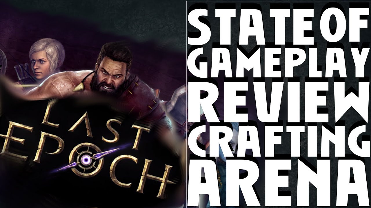 Last Epoch State of Gameplay Review | Video 1