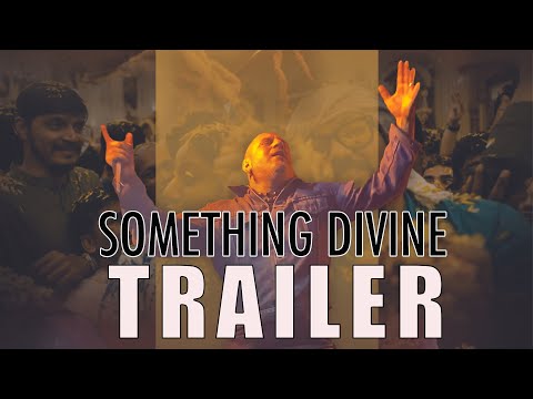 SOMETHING DIVINE Official Trailer (2024) Spiritual Documentary