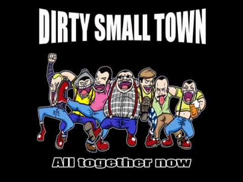 Dirty Small Town-Working Hard