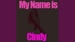 My Name Is Cindy