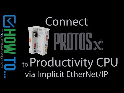 Connect a Protos X EtherNet/IP to a Productivity CPU from AutomationDirect