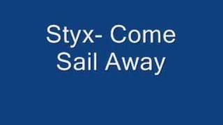 Styx Come Sail Away Video
