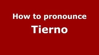 How to pronounce Tierno
