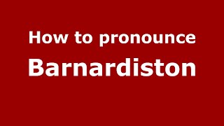 How to pronounce Barnardiston