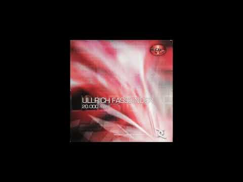 Ullrich Fassbinder - 20,000 miles (Silverblue Remix)