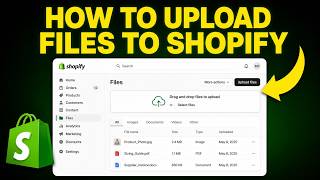 How to Upload Files to Shopify (Step-by-Step)