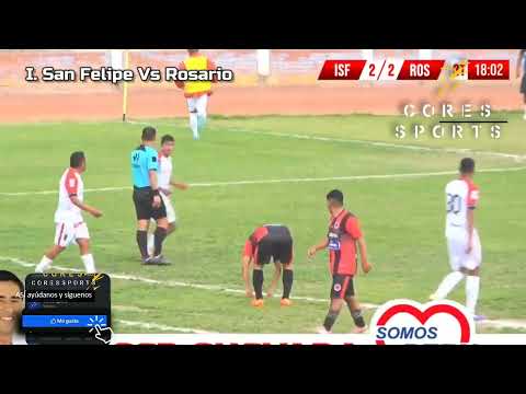 RESUMEN 2T: Independiente San Felipe (2) Vs Rosario F.C (2)