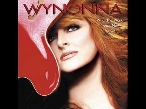 Wynonna Judd - I Want to Know What Love Is