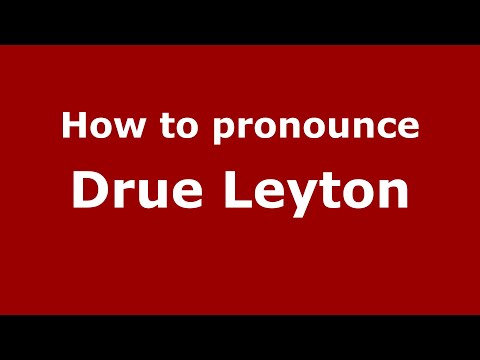 How to pronounce Drue Leyton (Mexico/Mexican Spanish) - PronounceNames.com