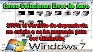 Como Solucionar Error 1075: No Inicia El Servicio de Temas de Windows 7 | SOLUCIONADO