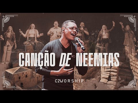 C2 Worship - Canção de Neemias