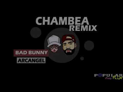 Bad Bunny- Chambea Remix X arcangel