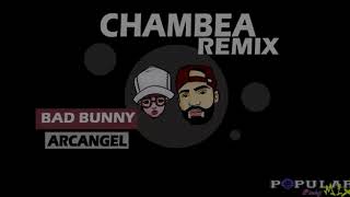 Bad Bunny- Chambea Remix X arcangel