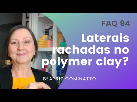 FAQ 94 - Laterais rachadas depois de usar cortador no polymer clay?