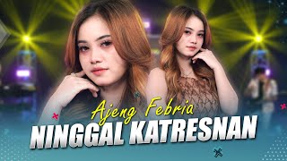 Download lagu AJENG FEBRIA - NINGGAL KATRESNAN ( Live Music) | YAYAN JANDUT mp3