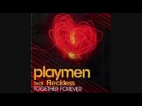 Playmen ft.Reckless - Together forever HD