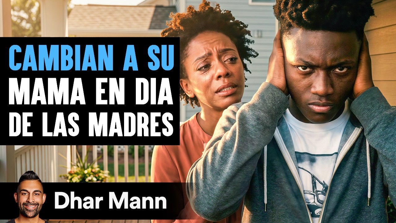 Cambian A Su Mama En Dia De Las Madres | Dhar Mann Studios