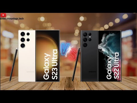 Samsung S23 Ultra vs. Samsung S22 Ultra | Full Detailed Comparison