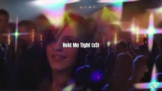 Hold Me Tight - Lyrics