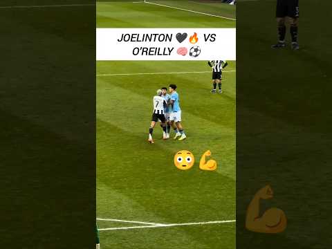 Joelinton vs O’Reilly 😳🔥 #shorts #mancity #newcastle #football #viral