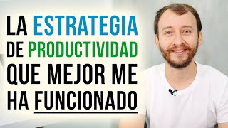 Video: La Estrategia De Productividad Que Mejor Me Ha Funcionado