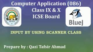 #TBC021 INPUT BY USING SCANNER CLASS in JAVA (Computer Application Class 9 & 10 ICSE Board)