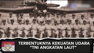 Download lagu Terbentuknya Kekuatan Udara TNI Angkatan Laut | SEMARAK SATRIA (1) mp3