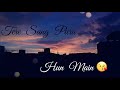 Tujh Bin Adhura Hu Mai Sad Love WhatsApp Status Status Love Romantic
