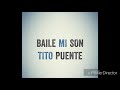 BAILE MI SON   TITO PUENTE