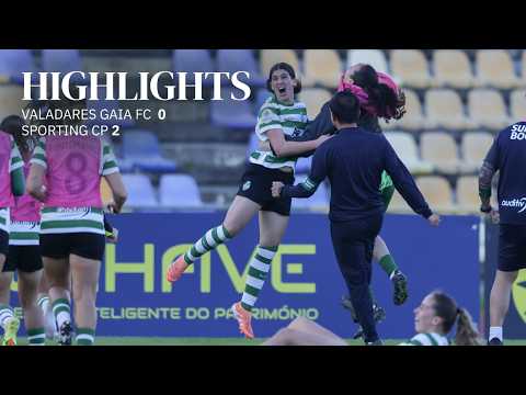 Futebol Feminino | Liga BPI: Valadares Gaia FC 0-2 Sporting CP