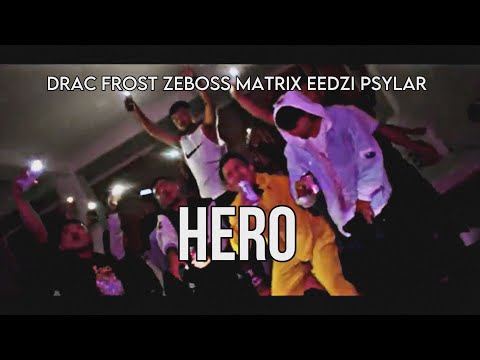 Drac Frost, Zeboss, Matrix, Eedzi, Psylar - HERO (Official Music Video)