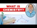 Intro To Chemistry What Is Chemistry 1 1 1