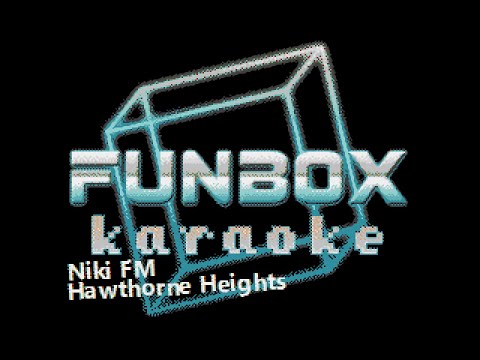 Hawthorne Heights - Niki FM (Funbox Karaoke, 2004)
