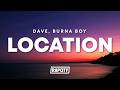Dave - Location (Lyrics) ft. Burna Boy