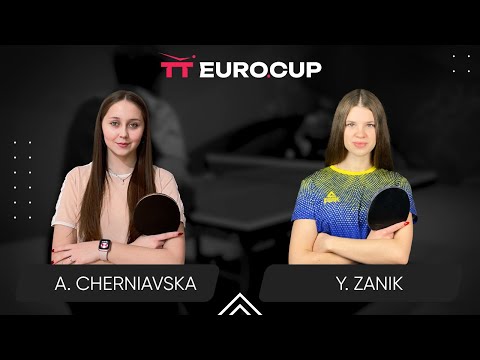 16:45 Alina Cherniavska - Yulianna Zanik 19.09.2024 TT Euro.Cup Women Ukraine Star. TABLE 4
