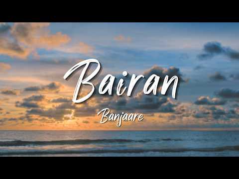 Banjaare - Bairan (Lyrics) | Loop Video