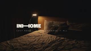 Lucy Rose - I Can&#39;t Change It All