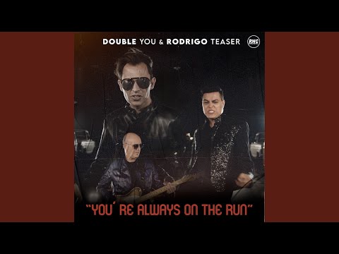 You're Always on the Run (Extended Version)