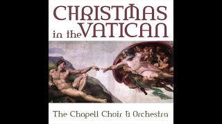 1. Adeste Fideles - The Chapell Choir & Orchestra - Christmas In The Vatican
