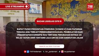 BALEG DPR RI RAPAT PLENO PRESENTASI PENGUSUL TERKAIT PERUBAHAN RUU LALU LINTAS & ANGKUTAN JALAN