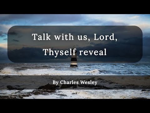 Thumbnail for Talk With Us, Lord, Thyself Reveal video