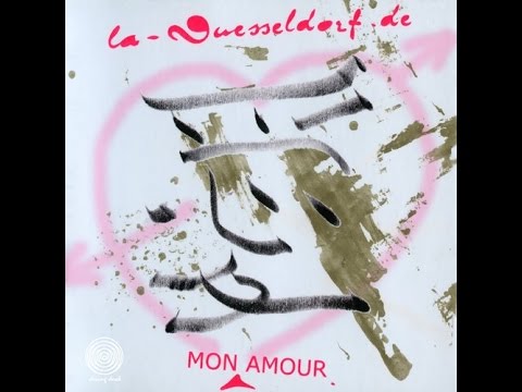 La Düsseldorf - 2006 - Mon Amour [Full Album] HQ