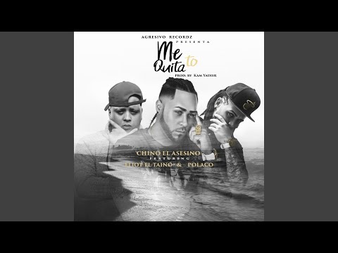 Me Quita to (feat. Polakan & Chino El Asesino)