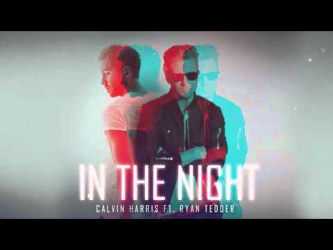 Calvin Harris ft  Ryan Tedder “Onerepublic“   In the night New song 2016