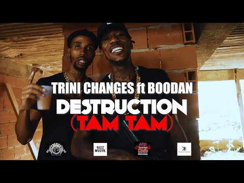 Trini Changes ft Boodan - Destruction ( Tam Tam ) Official Music Video