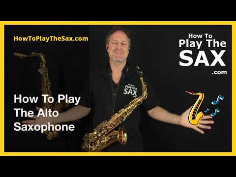 How To Play The Alto Saxophone For Beginners | Saxophone Lessons