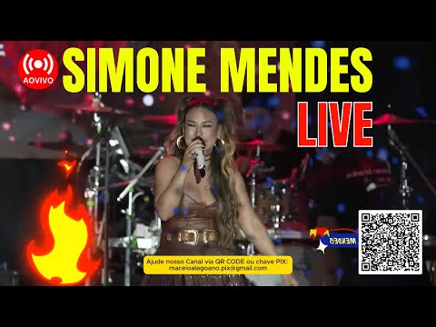 🔴 SIMONE MENDES LIVE SÃO JOÃO 2025 MACEIÓ AO VIVO