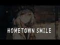 Nightcore - Hometown Smile, Bahjat (Lirik dan Terjemahan Indonesia)