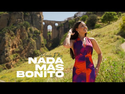 Paula Díez - Nada Más Bonito [Vídeo Oficial]