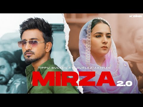 MIRZA 2.0 (Official Video) Tippu Sultan ft Gurlez Akhtar | MixSingh | New Punjabi Songs 2023